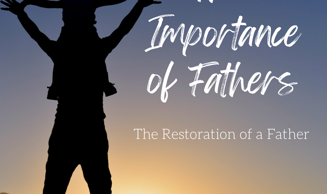 The Restoration of a Father