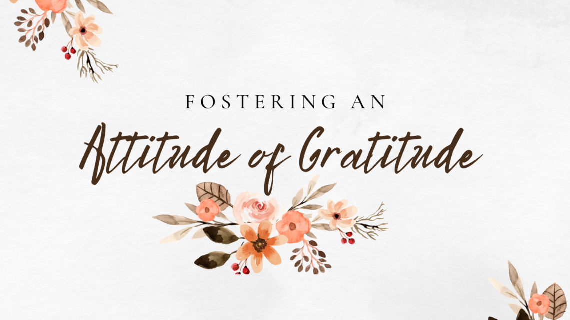 Fostering an Attitude of Gratitude