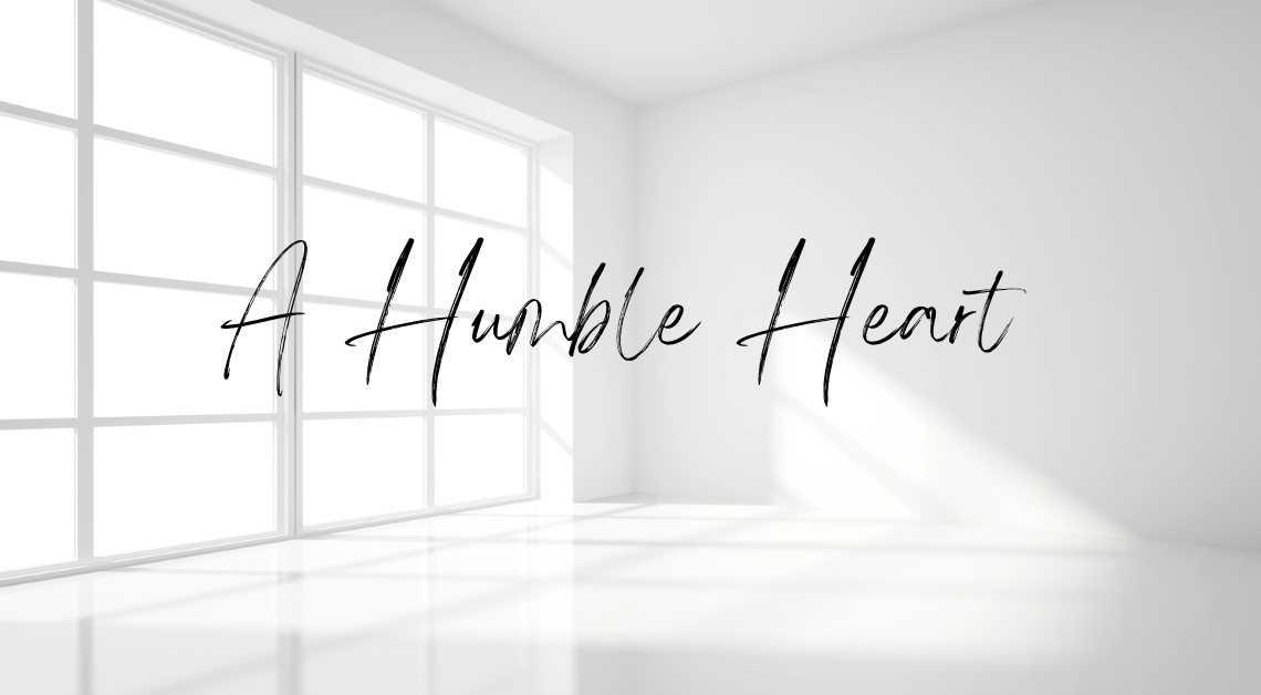 A Humble Heart