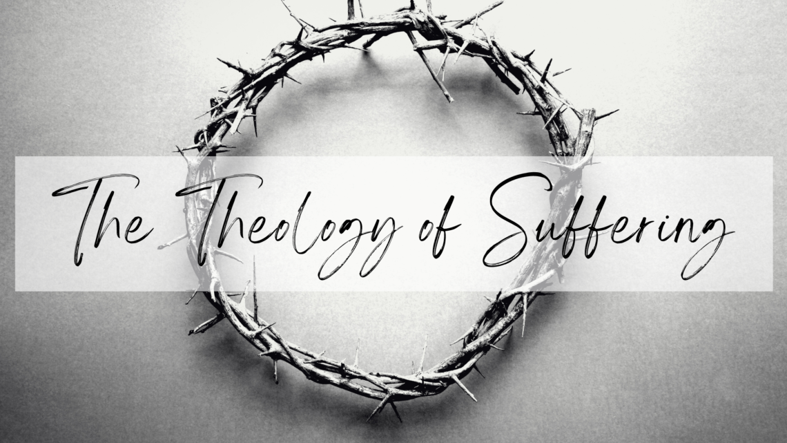 The Theology of Suffering