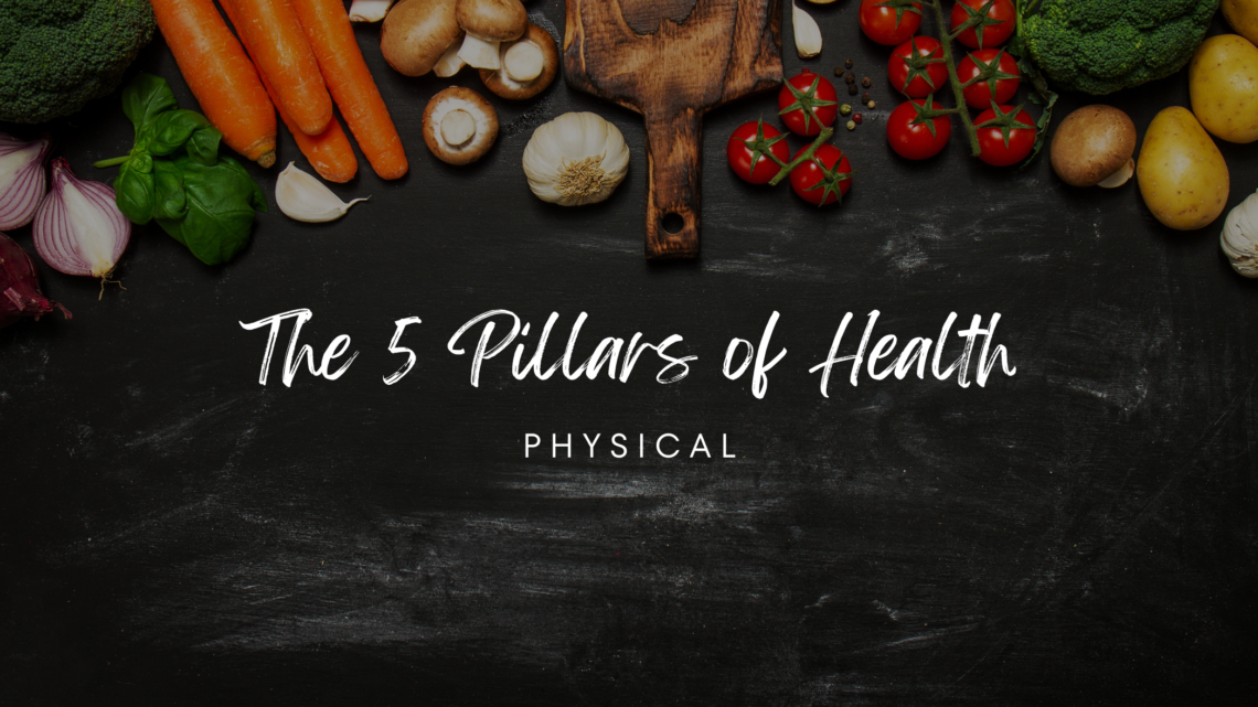 The Five Pillars of Health – PHYSICAL